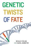 Genetic Twists Of Fate