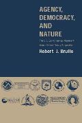 Agency Democracy & Nature The U S Environmental Movement from a Critical Theory Perspective