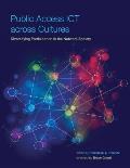 Public Access Ict Across Cultures: Diversifying Participation in the Network Society