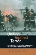Uniting Against Terror Cooperative Nonmilitary Responses to the Global Terrorist Threat
