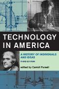 Technology in America, Third Edition: A History of Individuals and Ideas