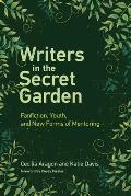 Writers in the Secret Garden: Fanfiction, Youth, and New Forms of Mentoring