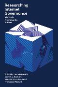 Researching Internet Governance: Methods, Frameworks, Futures