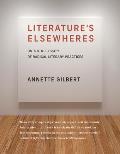 Literature's Elsewheres: On the Necessity of Radical Literary Practices
