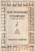 The Phoenix Complex: A Philosophy of Nature