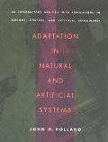 Adaptation in Natural & Artificial Systems An Introductory Analysis with Applications to Biology Control & Artificial Intelligence