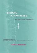 Pricing the Priceless: A Health Care Conundrum