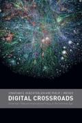 Digital Crossroads American Telecommunications Policy in the Internet Age