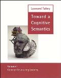 Toward a Cognitive Semantics: Volume 1: Concept Structuring Systems