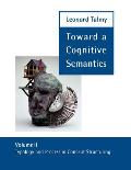 Toward a Cognitive Semantics Typology & Process in Concept Structuring