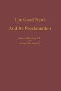 The Good News and Its Proclamation: Post-Vatican II Edition of the Art of Teaching Christian Doctrine