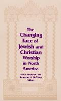 Changing Face of Jewish and Christian Worship in North America