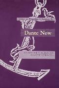 Dante Now: Current Trends in Dante Studiesydevers Series in Dante Studies V1