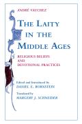 Laity in the Middle Ages: Religious Beliefs and Devotional Practices