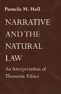 Narrative and the Natural Law: An Interpretation of Thomistic Ethics