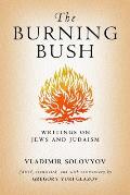 The Burning Bush: Writings on Jews and Judaism