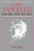 Carl Sandburg: His Life & Works