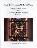 Rainbow Like an Emerald: Stained Glass in Lorraine in the Thirteenth and Early Fourteenth Centuries