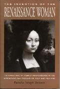 Invention of the Renaissance-Ppr.: The Challenge of Female Independence in the Literature and Thought of Italy and England