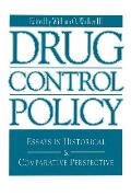 Drug Control Policy Essays In Historical