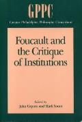Foucault & The Critique Of Institutions