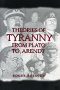 Theories of Tyranny: From Plato to Arendt
