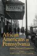 African Americans in Pennsylvania: Shifting Historical Perspectives
