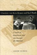 Charlotte von Kirschbaum and Karl Barth: A Study in Biography and the History of Theology