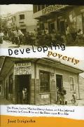 Developing Poverty: The State, Labor Market Deregulation, and the Informal Economy in Costa Rica and the Dominican Republic