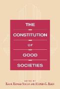 The Constitution of Good Societies