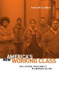 America's New Working Class America's New Working Class: Race, Gender, and Ethnicity in a Biopolitical Age Race, Gender, and Ethnicity in a Biopolitic (Penn State Press)