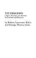 The Firm Bond: Linking Meaning and Mission in Business and Religion