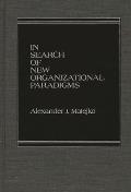 In Search of New Organizational Paradigms