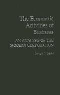 The Economic Activities of Business: An Analysis of the Modern Corporation