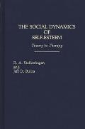The Social Dynamics of Self-Esteem: Theory to Therapy