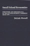 Small Island Economies: Structure and Performance in the English-Speaking Caribbean Since 1970