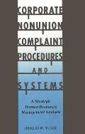 Corporate Nonunion Complaint Procedures and Systems: A Strategic Human Resources Management Analysis
