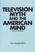 Television Myth and the American Mind: Second Edition