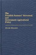 The Swedish Farmers' Movement and Government Agricultural Policy