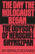 The Day the Holocaust Began: The Odyssey of Herschel Grynszpan