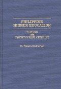 Philippine Higher Education: Toward the Twenty-First Century