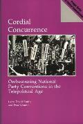 Cordial Concurrence: Orchestrating National Party Conventions in the Telepolitical Age