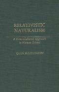 Relativistic Naturalism: A Cross-Cultural Approach to Human Science