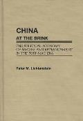 China at the Brink: The Political Economy of Reform and Retrenchment in the Post-Mao Era