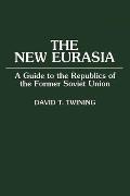 The New Eurasia: A Guide to the Republics of the Former Soviet Union