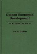 Korean Economic Development: An Interpretive Model