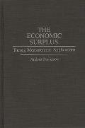 The Economic Surplus: Theory, Measurement, Applications