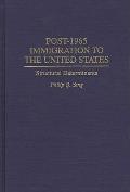 Post-1965 Immigration to the United States: Structural Determinants