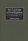 Sex Linkage of Intelligence: The X-Factor