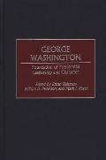 George Washington: Foundation of Presidential Leadership and Character